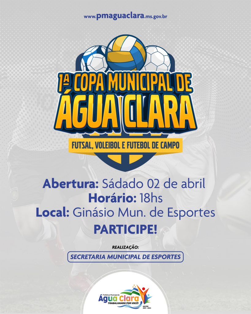 ª Copa Municipal de Água Clara começa neste sábado Prefeitura de Água Clara